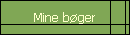 Mine b�ger